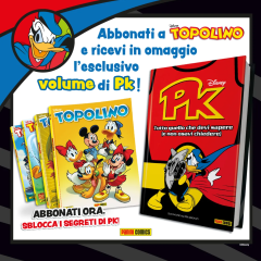 Abbonamento a Topolino con il volume esclusivo di PK in Omaggio, 1 anno 52 numeri 35% di sconto