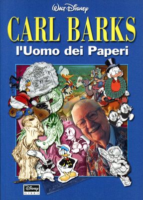 Carl Barks - L'uomo dei Paperi
